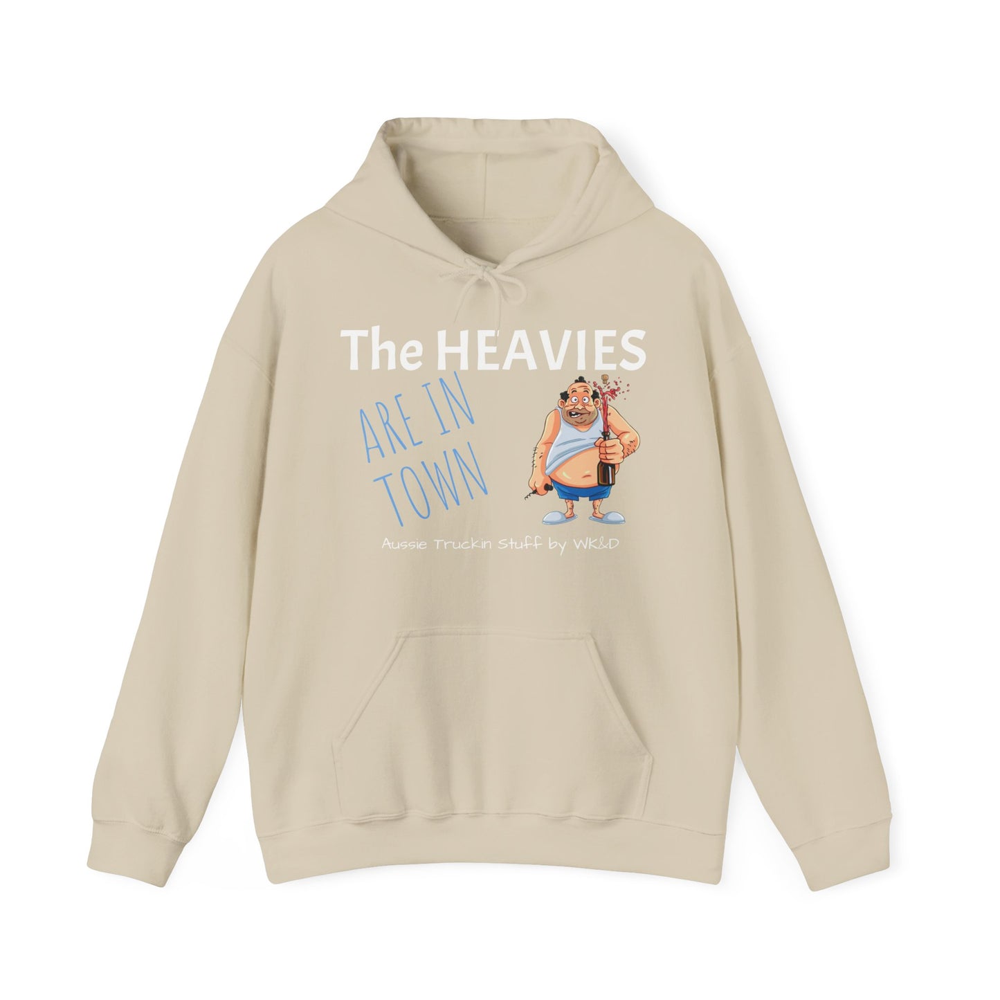 The heavies are in town hoodie